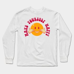 Make Yourself Happy Long Sleeve T-Shirt